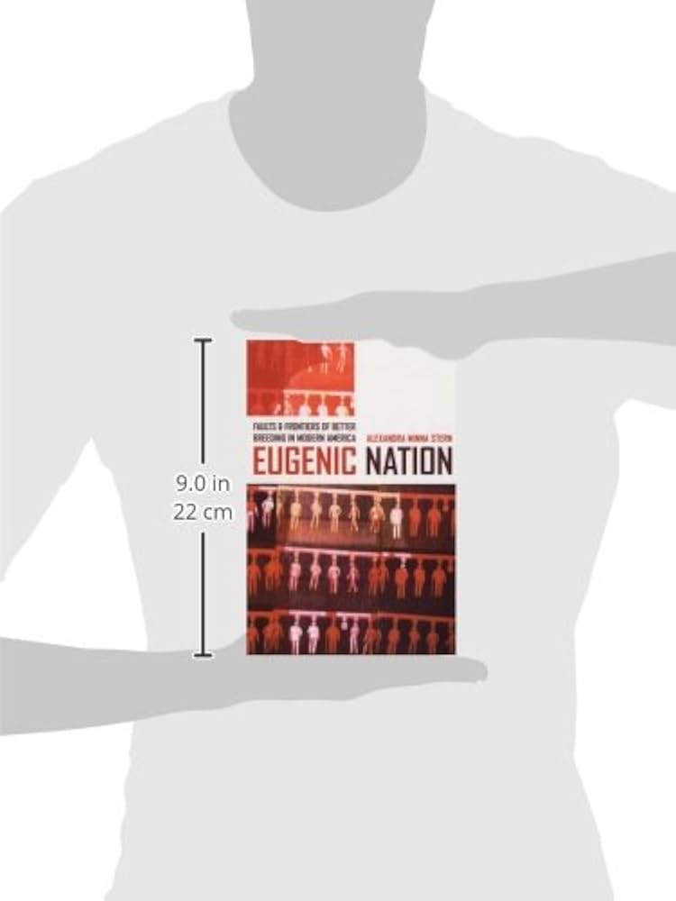 Eugenic Nation: Faults and Frontiers of Better Breeding in
