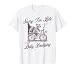 Sorry I’m Late Dilly Dallying Funny Procrastination T-Shirt