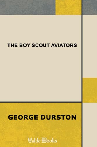 The Boy Scout Aviators 1444427784 Book Cover