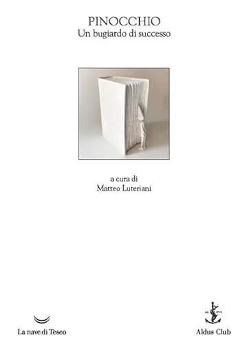 Pinocchio. Un bugiardo di successo: Vol. 3