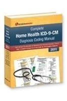 2011 Complete Home Health ICD-9-CM Diagnosis Coding Manual 193547782X Book Cover