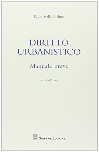 Manuale breve di diritto urbanistico Manuale breve di diritto urbanistico