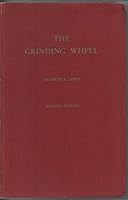 The grinding wheel;: A textbook of modern grinding practice, B0007EE5S2 Book Cover