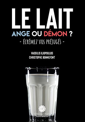 Le lait : Ange ou démon ?: Ecrémez vos préjugés