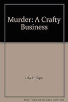 Murder: A Crafty Business 189466809X Book Cover