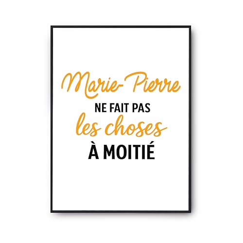 Poster Marie-Pierre ne fait pas les choses à moitié pour salon et décoration murale