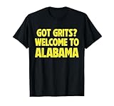 got grits benvenuti in alabama maglietta
