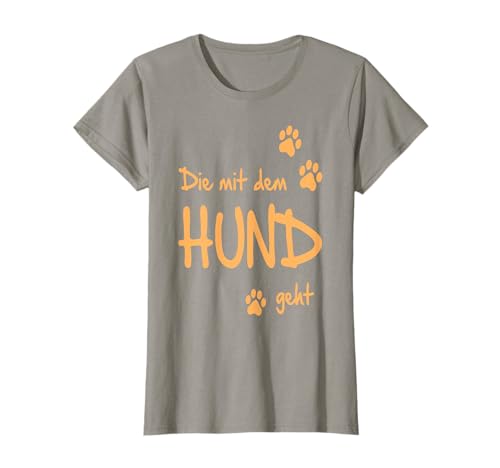 Die mit dem Hund geht Geschenkidee Weihnachten Geburtstag T-Shirt