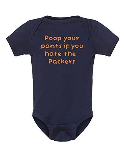 Campus Originals Bears Fan Poop Your Pants if You Hate the Packers Baby Bodysuit (18 Months)