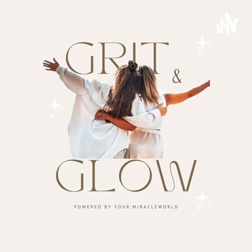 GRIT & GLOW ✨ cover art