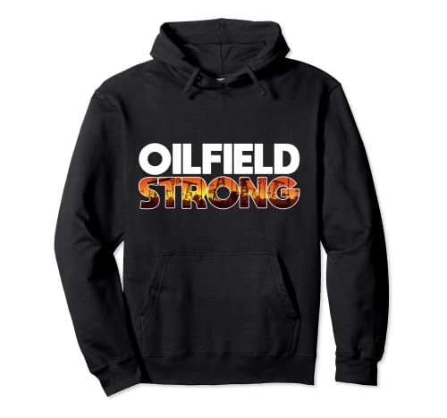 Oilfield Worker Rig Perforación Roughneck Oilfield Strong Sudadera con Capucha