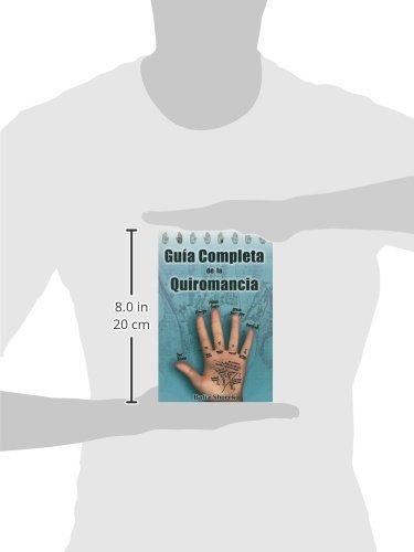 Guia Completa De La Quiromancia/ the Complete Guide of Palmistry