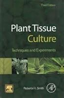 Plant Tissue Culture: Techniques and Experiments, 3rd Edition 9382291768 Book Cover