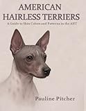 American Hairless Terriers: A guide to skin colors and patterns in the AHT