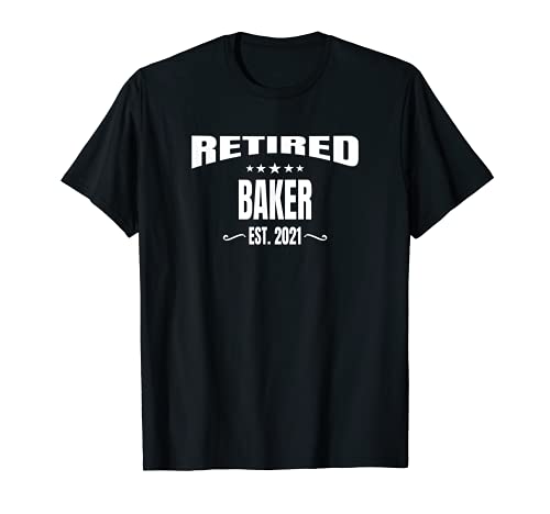 Retired Baker Est. 2021 Retirement Party T-Shirt