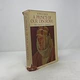 A Prince of Our Disorder: The Life of T. E. Lawrence