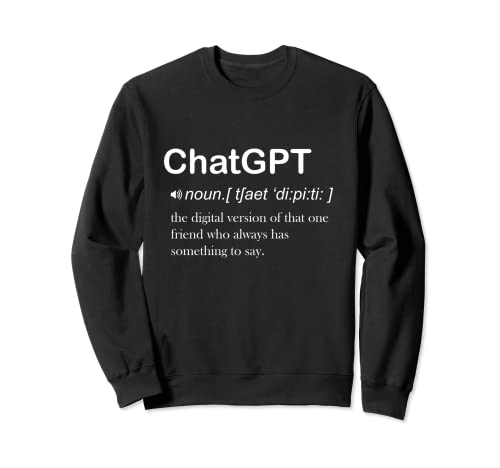 Funny ChatGPT Definition Sweatshirt