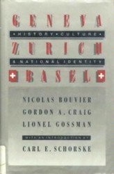 Geneva, Zurich, Basel: History, Culture, and National Identity (Princeton Legacy Library)