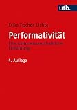 Performativität: Eine kulturwissenschaftliche Einführung
