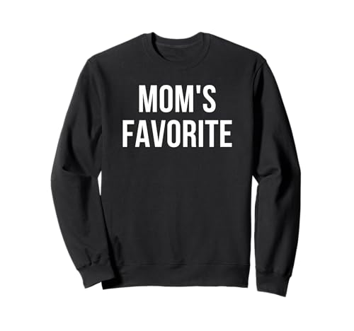 Moms Favorite Sweatshirt