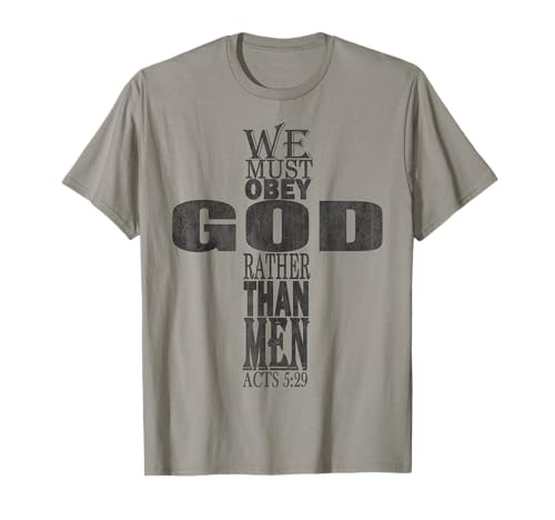 Debemos obedecer a Dios antes que a los hombres Verso de la Biblia Hechos 5:29 Camiseta
