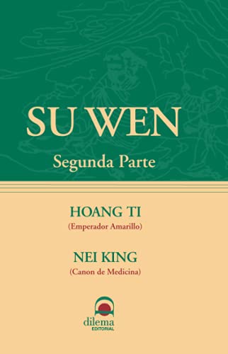 SU WEN 2: Segunda Parte (Spanish Edition) SU WEN 2: Segunda Parte (Spanish Edition)