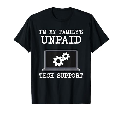 I'm My Family's Unpaid Tech Support Nerd IT Geek Computer Computer T-Shirt