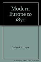 Modern Europe to 1870 B000GD5BE6 Book Cover