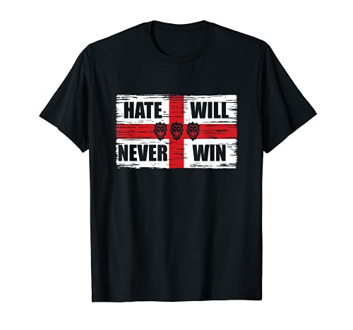 Image of Hate Will Never Win Stop Racism Anti Football Racism England T-Shirt