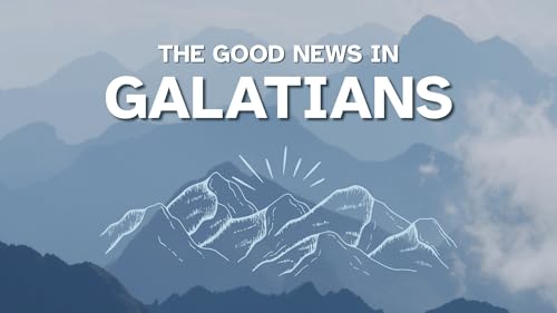 The Good News in Galatians - ch. 2