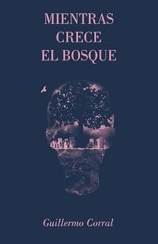 Paperback Mientras crece el bosque (Spanish Edition) [Spanish] Book