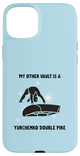 FUNNY GYMNAST My Other Vault Is a Yurchenko _upCN X}zP[X iPhone 15 Plus p