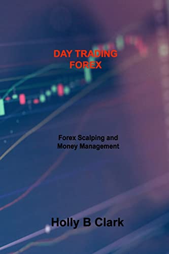 Day Trading Forex: Forex Scalping and Money Man... 1806301385 Book Cover