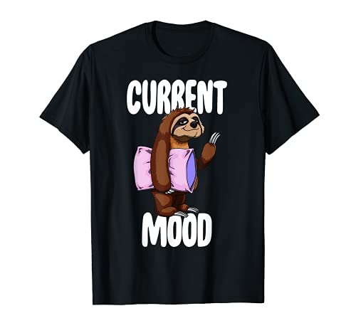 Funny Sloth Tee Shirts Lazy Sloth Current Mood Gifts Maglietta