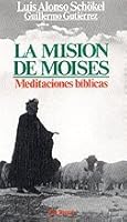 La misión de Moisés: Meditaciones bíblicas (Servidores y Testigos) 8429308482 Book Cover