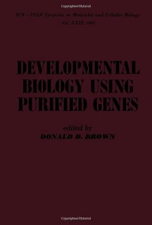 Developmental Biology Using Purified Genes-Wow! eBook