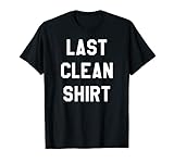 Last Clean Shirt Laundry Day T-Shirt Funny Tee