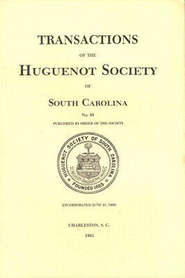Transactions of the Huguenot Society of South Carolina (No. 88): The ...