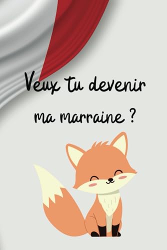 Veux tu devenir ma marraine ? Canada : carnet de note ligné: carnet de notes au format 15,24 x 22,86 cm; 100 pages (French Edition)