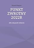 Punkt zwrotny 2022r: Albo mój punkt widzenia