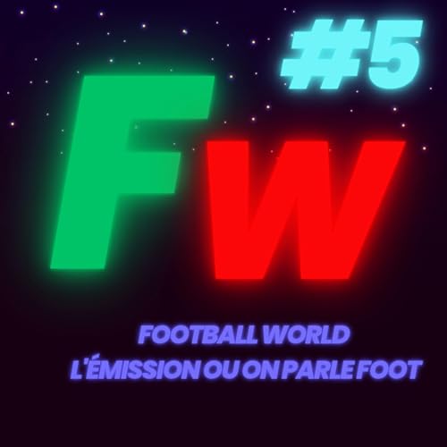 FOOTBALL WORLD S3 EP5 : RETOUR SUR LE MOIS XXL DE L'OM
