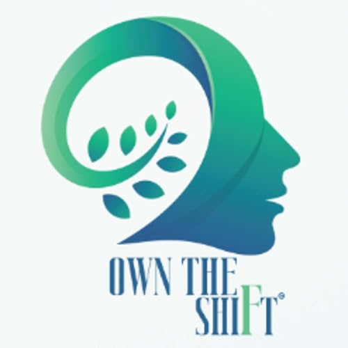Own the Shift Episode 8: The Desert Before the Mountain