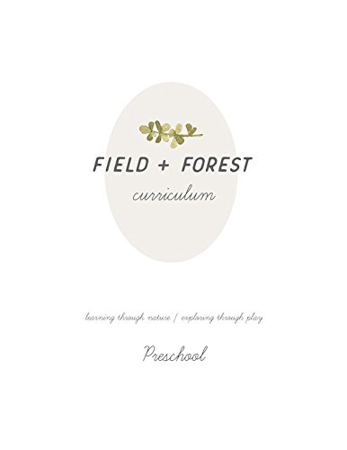 Field and Forest Preschool Curriculum