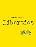 Liberties Journal of Culture and Politics: Volume I, Issue 1
