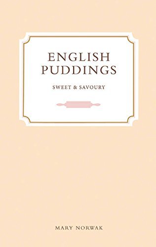English Puddings: Sweet and Savoury (Classic) by Mary Norwak (2015-05-29)