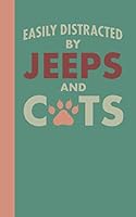 Easily Distracted by Jeeps and Cats 1698036388 Book Cover