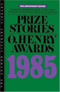 Hardcover Prize Stories 1985: The O'Henry Awards Book