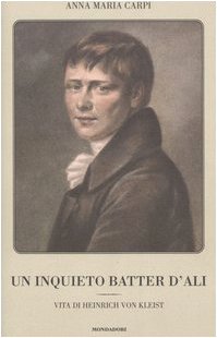 Un inquieto batter d'ali. Vita di Heinrich von