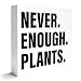 Plant Lover Decor Wooden Box Sign, Plant Garden Gardening Desk Decoration Home Office Kitchen Decor, Never Enough Plants, Gardener Plant Lover Gifts for Men Mom Women