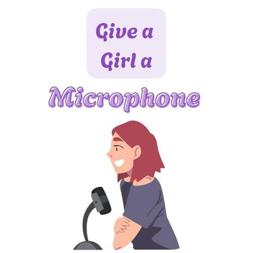 『Give a Girl a Microphone』のカバーアート